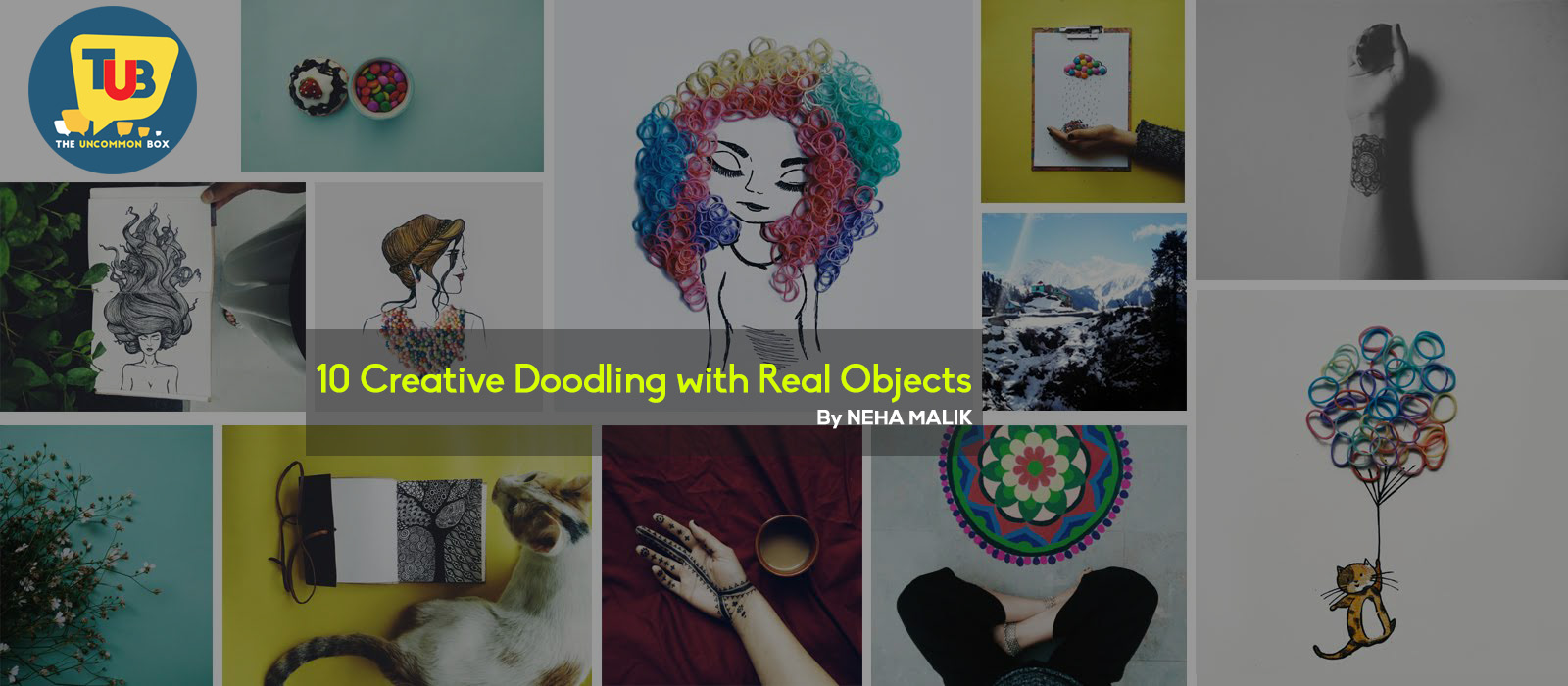 10 Creative Doodling with Real Objects by Artist Neha Malik