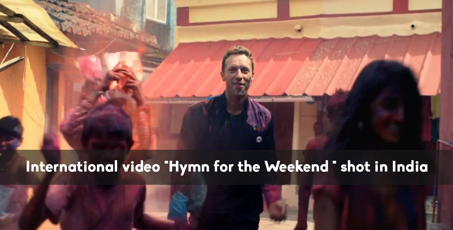 International coldplay video “Hymn for the Weekend” shot in India International coldplay video "Hymn for the Weekend" shot in India