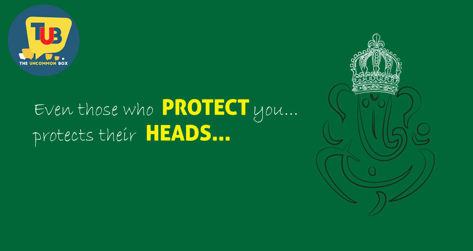 Even those who PROTECT you, protects their HEADS Even those who PROTECT you, protects their HEADS