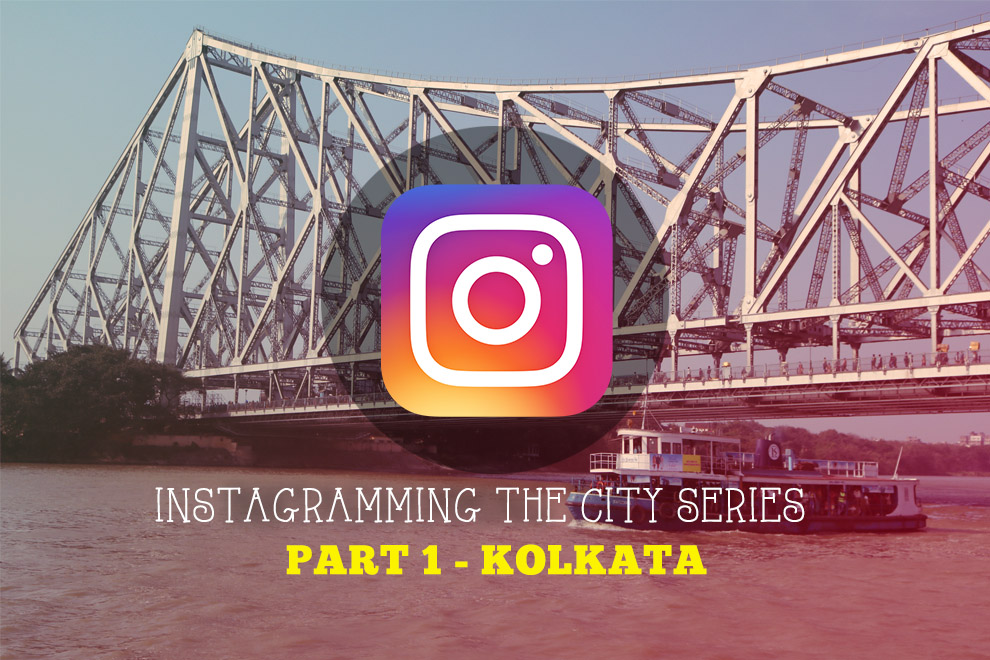 5 Insta Photo Communities Bringing Kolkata To The World 5 Insta-Photo Communities bringing Kolkata to the World!