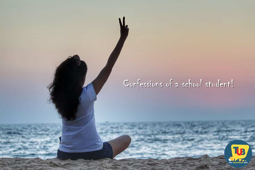 Confessions of A School Student ! Confessions of a school student!