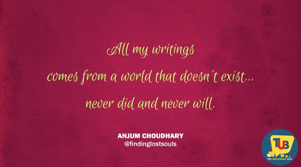 Penning Words That Inspire- A Special Interview With Writer Anjum Choudhary.