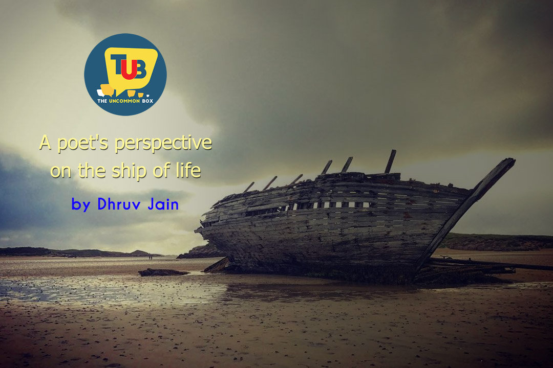 A Poet’s Perspective On The Ship Of Life A Poet's Perspective On The Ship Of Life