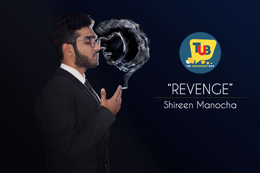 Revenge Of A Cigarette- A Story Penned In Smoke, Ash And Fire Revenge Of A Cigarette- A Story Penned In Smoke, Ash And Fire