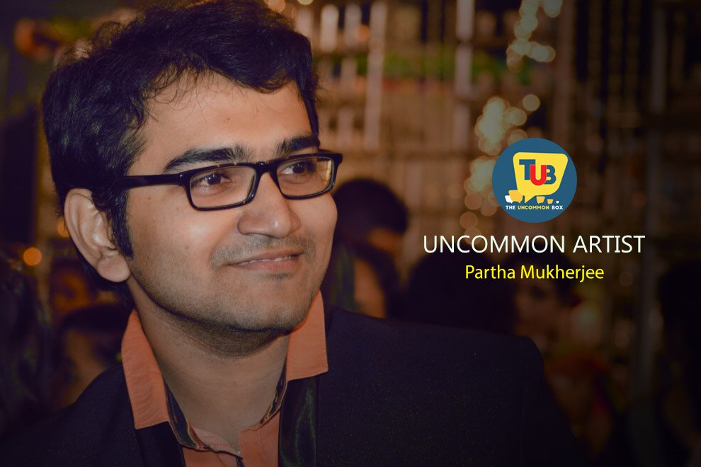 When Art Meet Passion- The Journey So Far Of Artiste Partha Mukherjee When Art Meet Passion- The Journey So Far Of Artiste Partha Mukherjee